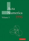 ACTA Numerica 1996, Volume 5 - Arieh Iserles