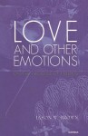 Love and Other Emotions: On the Process of Feeling - Jason W. Brown