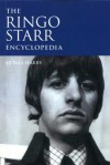 The Ringo Starr Encyclopedia - Bill Harry