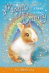 A Splash of Magic (Magic Bunny, 3) - Sue Bentley, Angela Swan