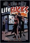 Life Sucks - Jessica Abel, Gabe Soria, Warren Pleece