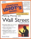 The Complete Idiot's Guide to Making Money on Wall Street, Third Edition - Christy Heady, Jody P. Schaeffer, Myron Kandel