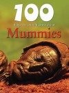 100 Things You Should Know about Mummies - John Malam