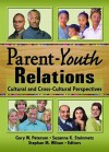 Parent-Youth Relations - Gary W. Peterson, Stephan M. Wilson