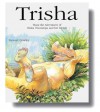 Dinosaur Friends - Trisha: Share the Adventures of Trisha Triceratops and Her Friends - Stewart Cowley