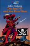 Die drei ??? und der Rote Pirat (Die drei Fragezeichen, #33). - William Arden