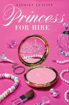 Princess for Hire - Lindsey Leavitt