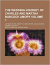 The Wedding Journey of Charles and Martha Babcock Amory - Martha Babcock Greene Amory