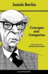 Concepts and Categories: Philosophical Essays (Second Edition) - Isaiah Berlin, Henry Hardy, Alasdair MacIntyre, Bernard Williams