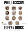 Eleven Rings: The Soul of Success - Phil Jackson, Hugh Delehanty