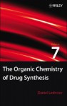 The Organic Chemistry of Drug Synthesis, vol. 7 - Daniel Lednicer