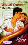 Wicked Games (Harlequin Blaze 107) (www.gIRL-gEAR.com, #5) - Alison Kent