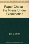 Paper chase: The press under investigation - Les Carlyon