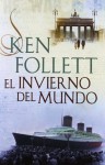 El invierno del mundo - Ken Follett