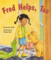 Flying Colors Fiction: Fred Helps, Too, Level Blue 11-12 [With Teacher's Guide] - Annette Smith, Richard Hoit