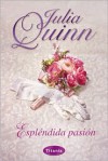 Espléndida pasión - Julia Quinn