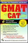 GMAT CAT -- The Best Test Preparation for the Graduate Management Admission Test - Anita Price Davis, E. Davis, R. Fryer, Thomas C. Kennedy, E. Klett, James S. Malek, V. Rohatgi