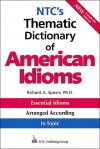 NTC's Thematic Dictionary of American Idioms - Richard A. Spears, Terry Stone (Interior)