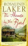 The House by the Fjord - Rosalind Laker