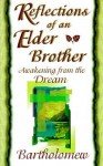 Reflections of an Elder Brother: Awakening from the Dream - Bartholomew, Mary-Margaret Moore