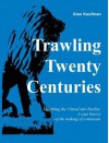 Trawling Twenty Centuries - Alexander Kaufman, Michael Boyle, Patricia Lollis