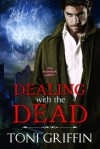 Dealing With the Dead - Toni Griffin