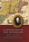 A Description of New Netherland - Adriaen van der Donck, Charles T. Gehring, William A. Starna, Diederik Willem Goedhuys, Russell Shorto