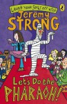 Let's Do The Pharaoh! - Jeremy Strong