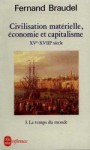 Civilisation, économie Et Capitalisme, X Ve Xvii Ie Siècle - Fernand Braudel