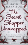 The Secret Shopper Unwrapped - Kate Harrison