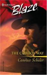 The Cowboy Way (Harlequin Blaze) - Candace Schuler