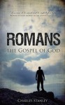 Romans: The Gospel of God - Charles Stanley