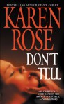 Don't Tell - Karen Rose