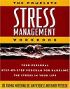 Complete Stress Management Workbook - Thomas A. Whiteman, Randy Petersen, Samuel Verghese