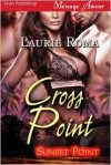 Cross Point - Laurie Roma