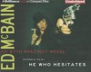 He Who Hesitates - Ed McBain, Dick Hill