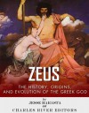 Zeus: The Origins and History of the Greek God - Jesse Harasta