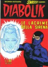 Diabolik Swiisss n. 141: Le lacrime della sirena - Angela Giussani, Luciana Giussani, Flavio Bozzoli, Lino Jeva