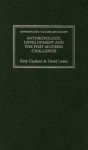 Anthropology, Development and the Post-Modern Challenge - Katy Gardner, David Levering Lewis, David Lewis, David L. Lewis