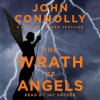 The Wrath of Angels: A Charlie Parker Thriller (Audio) - John Connolly