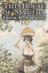 The House of Martha - Frank R. Stockton