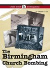 The Birmingham Church Bombing - Stephen Currie