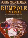 Rumpole on Trial: Selections from Rumpole on Trial: Selections from Rumpole on Trial - John Mortimer, Sir Michael Hordern