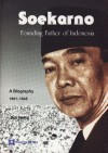 Soekarno: Founding Father of Indonesia, A Biography 1901-1945 - Bob Hering, Joesoef Isak