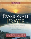 Passionate Prayer: A Quiet Time Experience - Catherine Martin