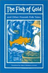 The Fish of Gold and other Finnish Folktales - Inkeri Vaananen-Jensen, Inkeri Väänänen-Jensen