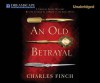 An Old Betrayal: A Charles Lennox Mystery - Charles Finch, James Langton