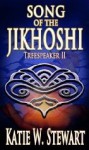 Song of the Jikhoshi (Treespeaker #2) - Katie W. Stewart