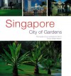 Singapore: City of Gardens - William Warren, Luca Invernizzi Tettoni