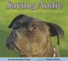 Saving Audie: A Pit Bull Puppy Gets a Second Chance - Dorothy Hinshaw Patent, William Muñoz